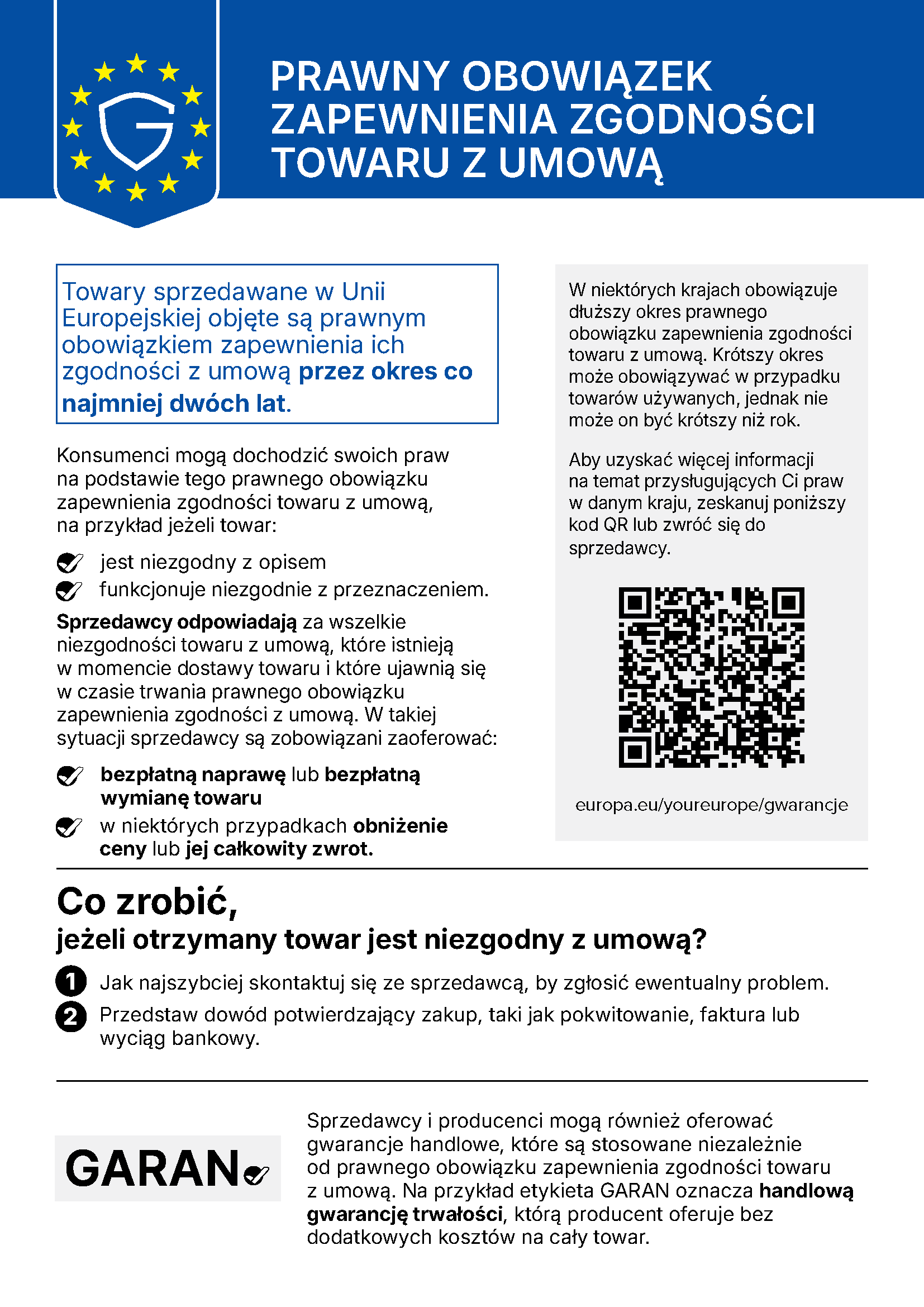 Prawny obowiązek zapewnienia zgodności towaru z umową. Towary sprzedawane w Unii Europejskiej objęte są prawnym obowiązkiem zapewnienia ich zgodności z umową przez okres co najmniej dwóch lat.